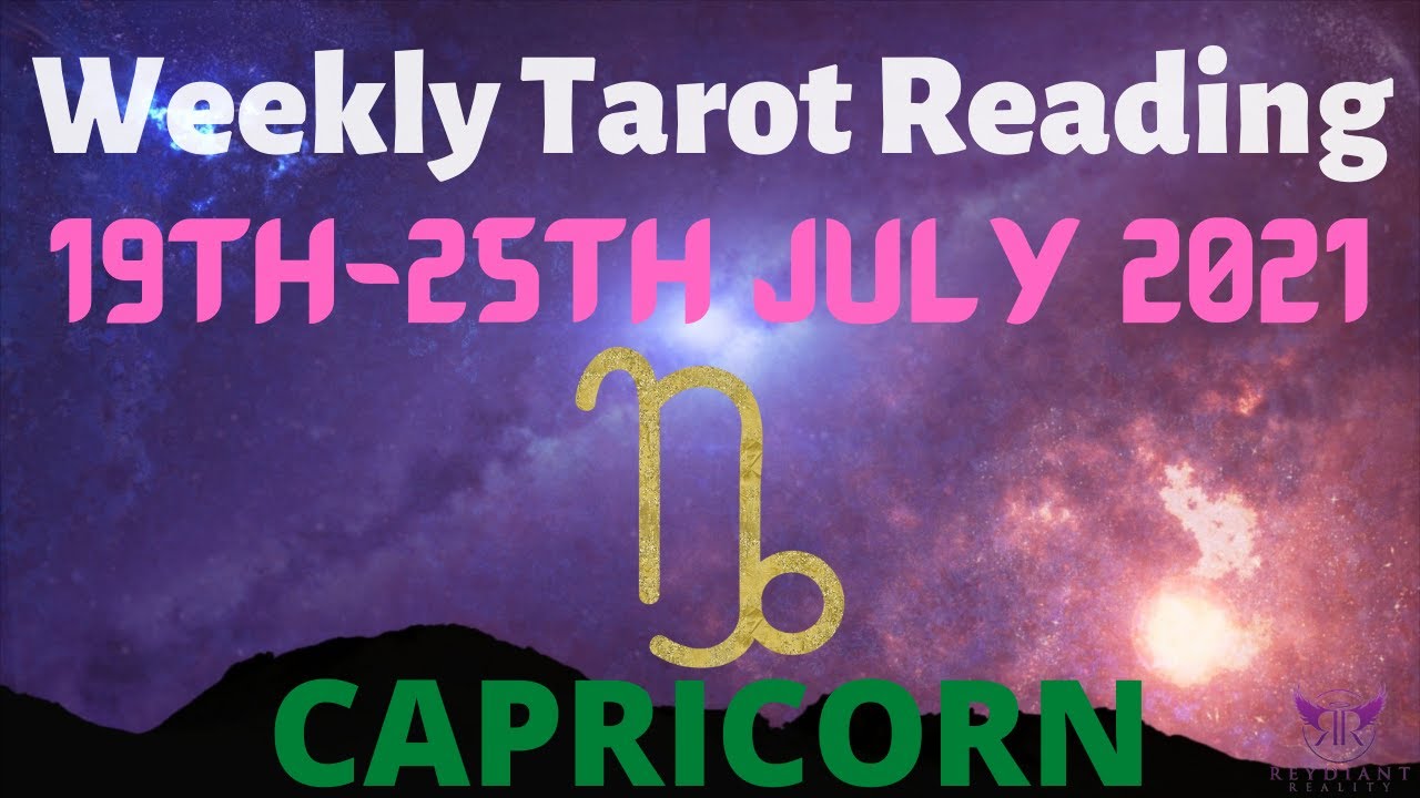 CAPRICORN Weekly Tarot 19th JULY 2021 |“ADVANCEMENT comes from WITHIN!”| #Capricorn#July#Tarot