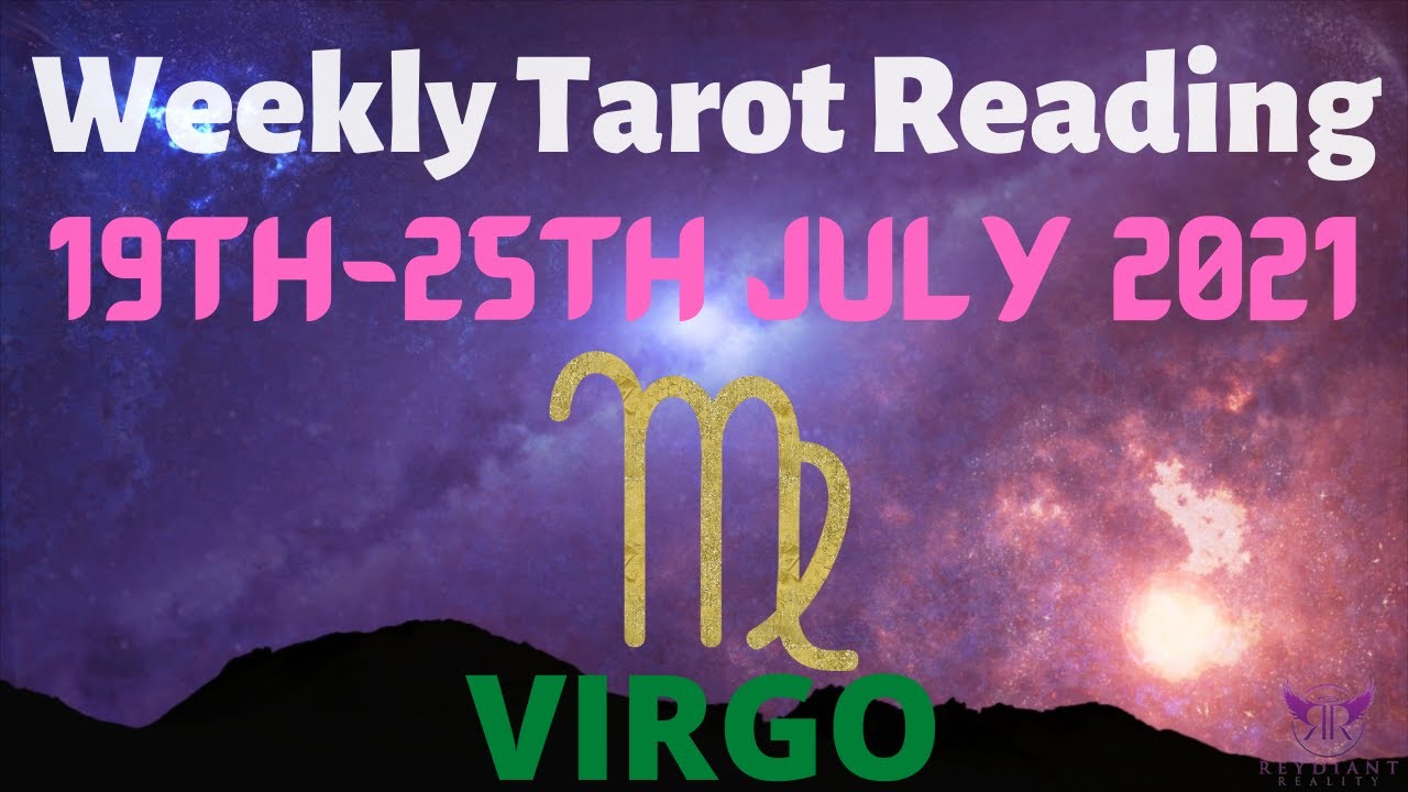 VIRGO Weekly Tarot 19th July 2021 |“Sometimes it’s WHAT YOU DO WITH IT!”| Virgo #July #Tarot