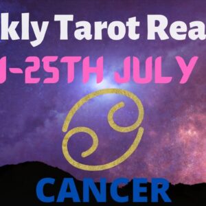 CANCER Weekly Tarot 19th JULY 2021 |“A POWERFUL SPIRITUAL insight!”| #Cancer#July#Tarot