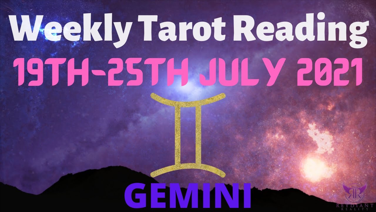 GEMINI Weekly Tarot 19th July 2021 |“Those INTUITIVE MESSAGES baby!”| #Gemini #July#Tarot