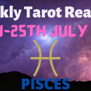 PISCES Weekly Tarot 19th JULY 2021 |“OWNING the NEXT steps!”| #Pisces​#July #Tarot