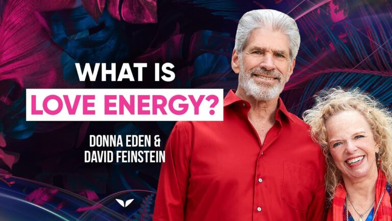 Ready To Energetic Elevate Your Most Important Relationships? | Donna Eden & David Feinstein