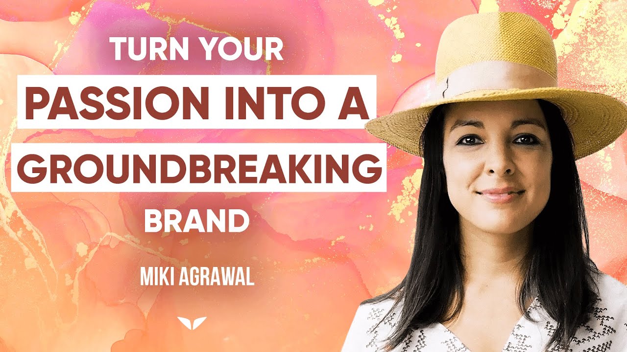 How To Turn Your Frustrations Into Game-Changing Business Ideas | Miki Agrawal