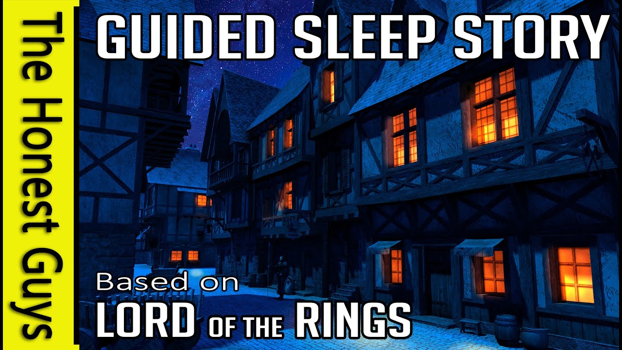 A Night in Bree. LOTR Guided Sleep Story. Fantasy visualisation. Lord of the Rings