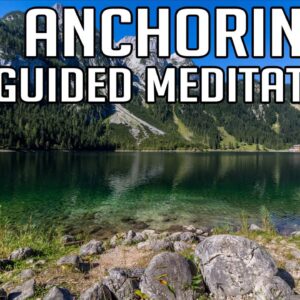 Guided Anchoring Meditation For Calm & Deep Relaxation (15 Minutes With End chime)