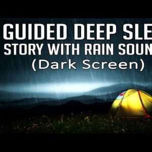 Guided Sleep Story : Rain on a Tent (Dark Screen)