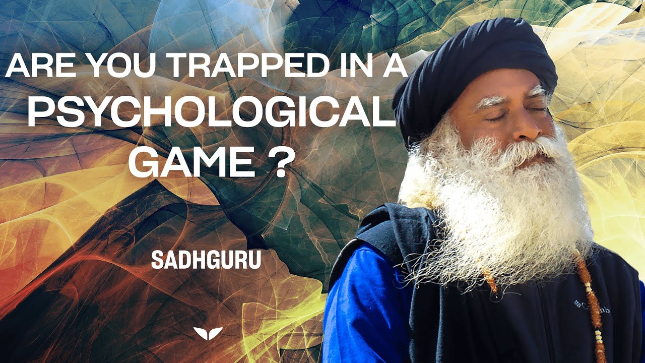 Sadhguru On Mastering Your Thoughts And Emotions