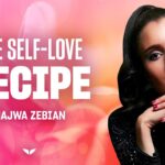 Discover The Foundation Of Self-Love To Dive Into Your Authentic Self | Najwa Zebian