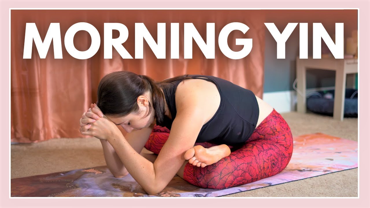 20 min Morning Yin Yoga - HIPS & HAMSTRINGS