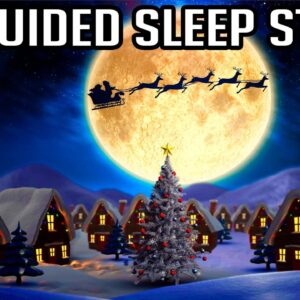 "Christmas Magic" Guided Sleep story for Christmas (Full Immersion )