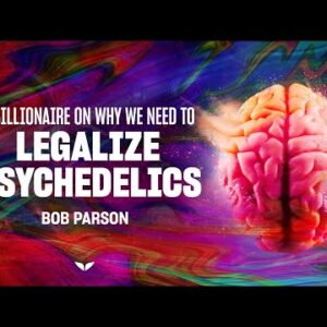 Psychedelics for PTSD, depression and higher consciousness | Bob Parsons