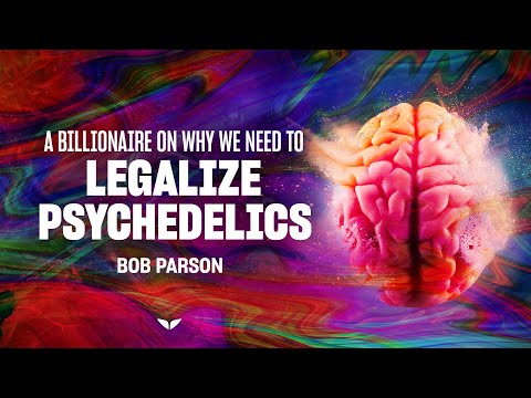 Psychedelics for PTSD, depression and higher consciousness | Bob Parsons