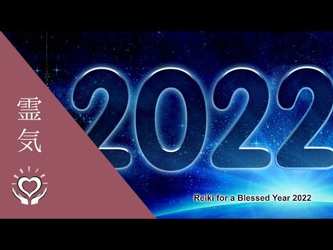 Reiki for a Blessed Year 2022 | Energy Healing