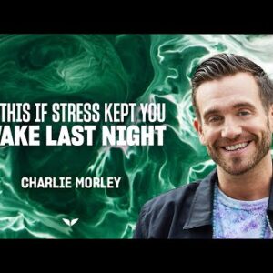 Try this if stress kept you awake last night | Charlie Morley