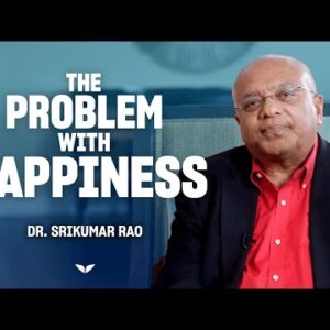 The pursuit of happiness (what we get wrong) | Dr Srikumar Rao on Mindvalley