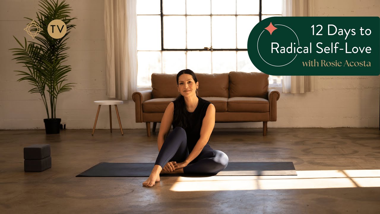 Radical Self-Love Course with Rosie Acosta | Body, Mind, Spirit