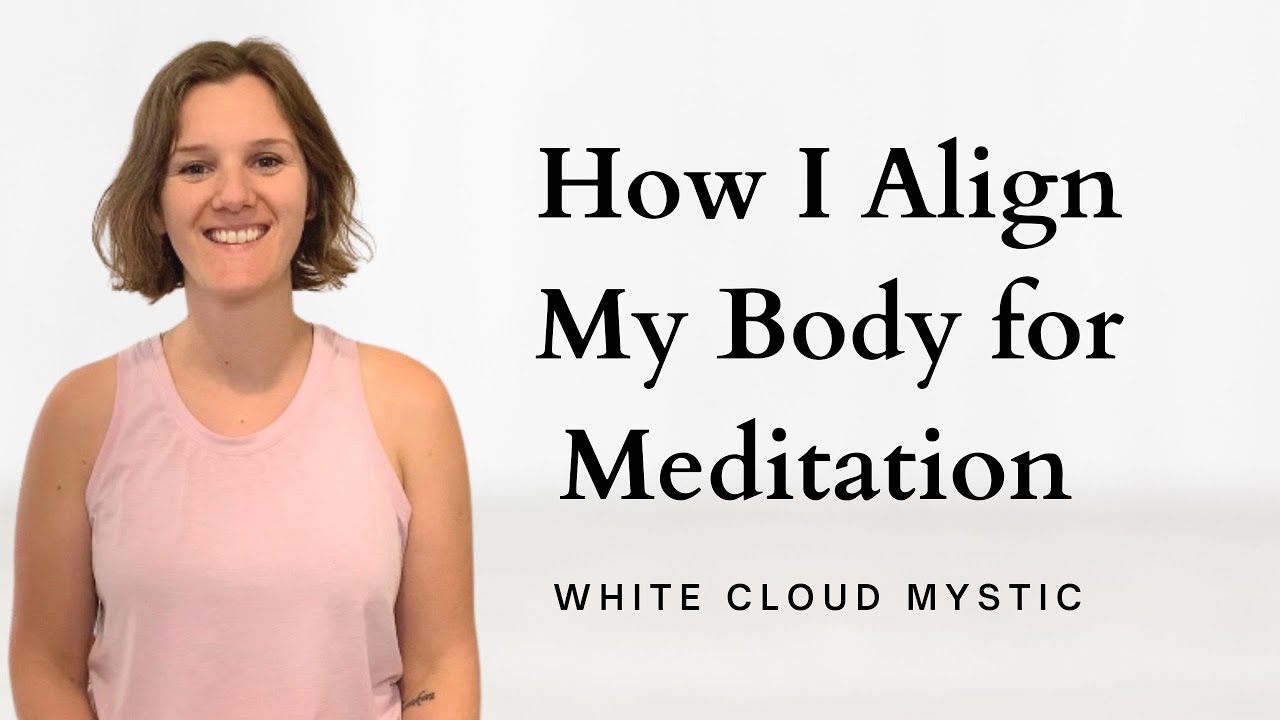 How I align my body for meditation - a sitting technique