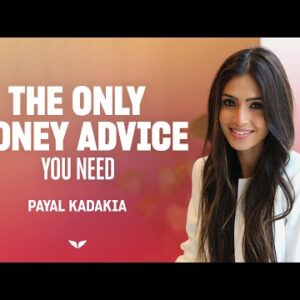 The best financial advice you’ll ever get | Payal Kadakia