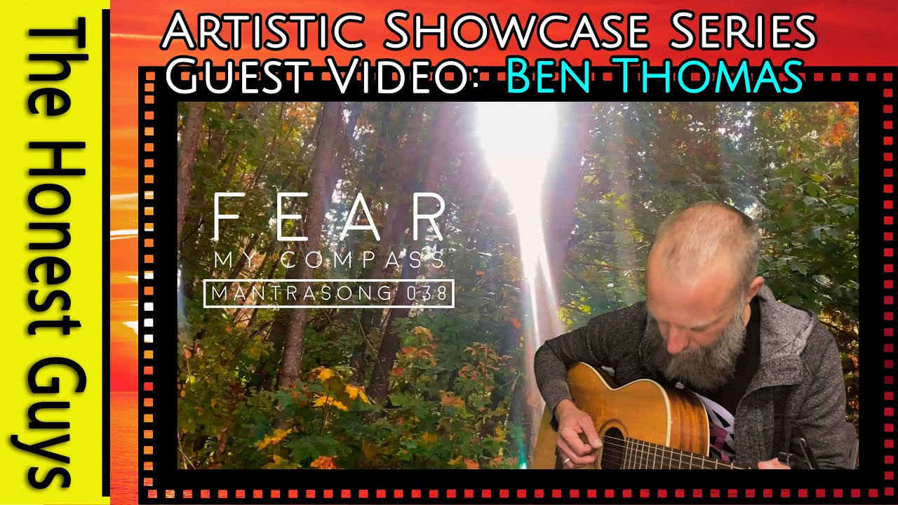 Shift Your Reality: MantraSong Meditation: "FEAR" by Ben Thomas (Guest Showcase Video)