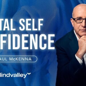 Total Self Confidence with Paul Mckenna | Official Mindvalley Trailer