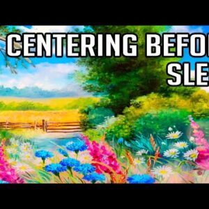 Guided Centering Meditation (In The Haven) With Optional Sleep