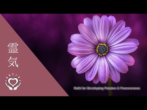 Reiki for Developing Passion & Perseverance | Energy Healing