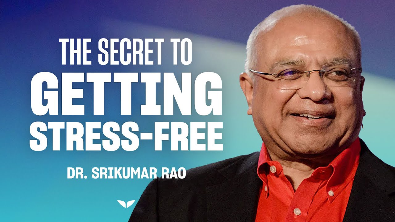 How to Eliminate Stress | Dr. Srikumar Rao