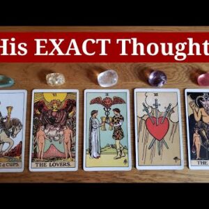 His EXACT Thoughts / Feelings About You RIGHT NOW 😲❤️(INSANELY ACCURATE) *Pick A Card* Tarot Reading