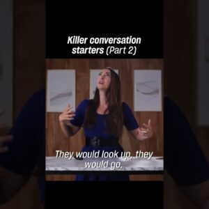 Killer conversation starters (Part 2)