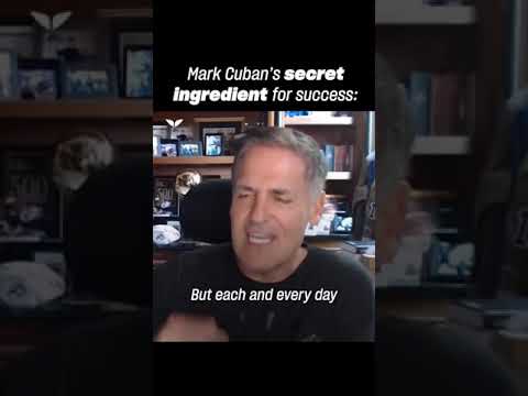 Mark Cuban's secret ingredient for success