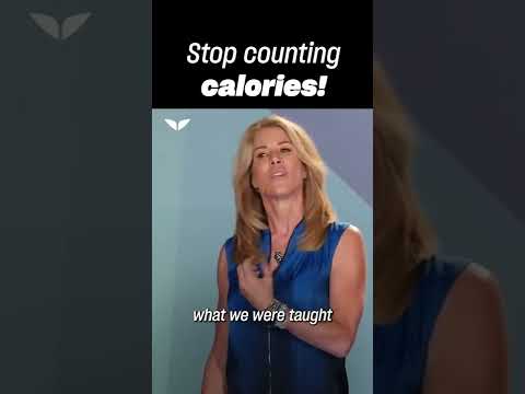 Stop counting calories!