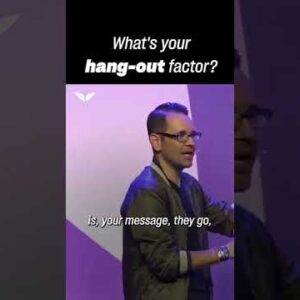 What's your hang-out factor?