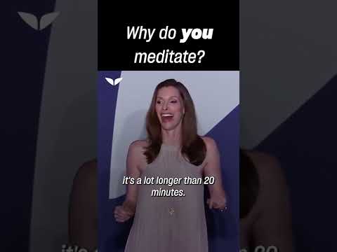 Why do you meditate?