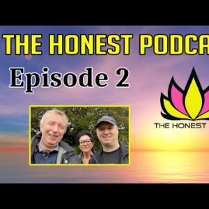 EP2: The Honest Podcast: "How We Began & Other Musings"