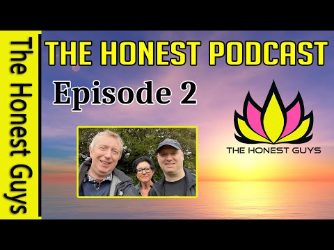 EP2: The Honest Podcast: "How We Began & Other Musings"