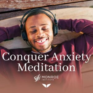 Conquer Anxiety with Sound Wave Frequencies | The Monroe Institute | Mindvalley Meditations