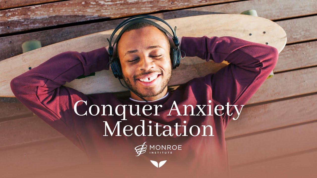 Conquer Anxiety with Sound Wave Frequencies | The Monroe Institute | Mindvalley Meditations