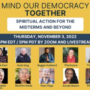 Mind Our Democracy Together: Spiritual Action for the Midterms and Beyond