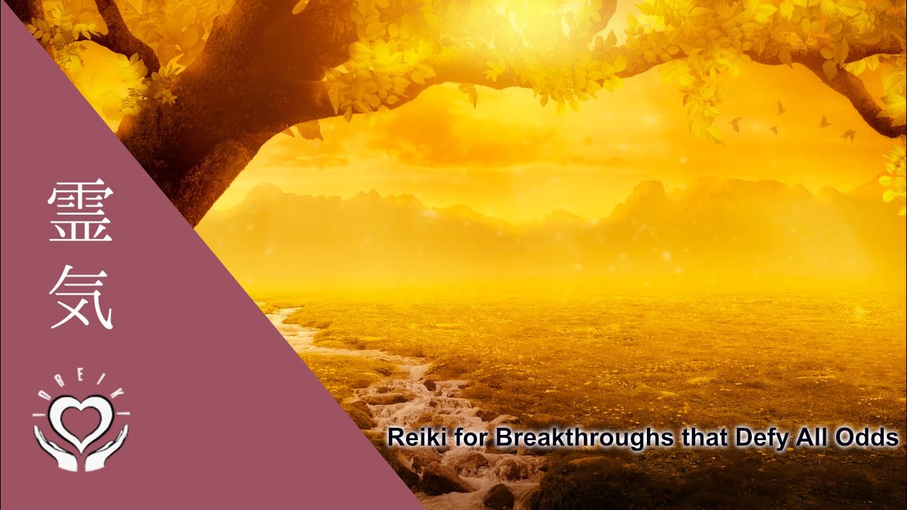 Reiki for Breakthroughs that Defy All Odds | Energy Healing