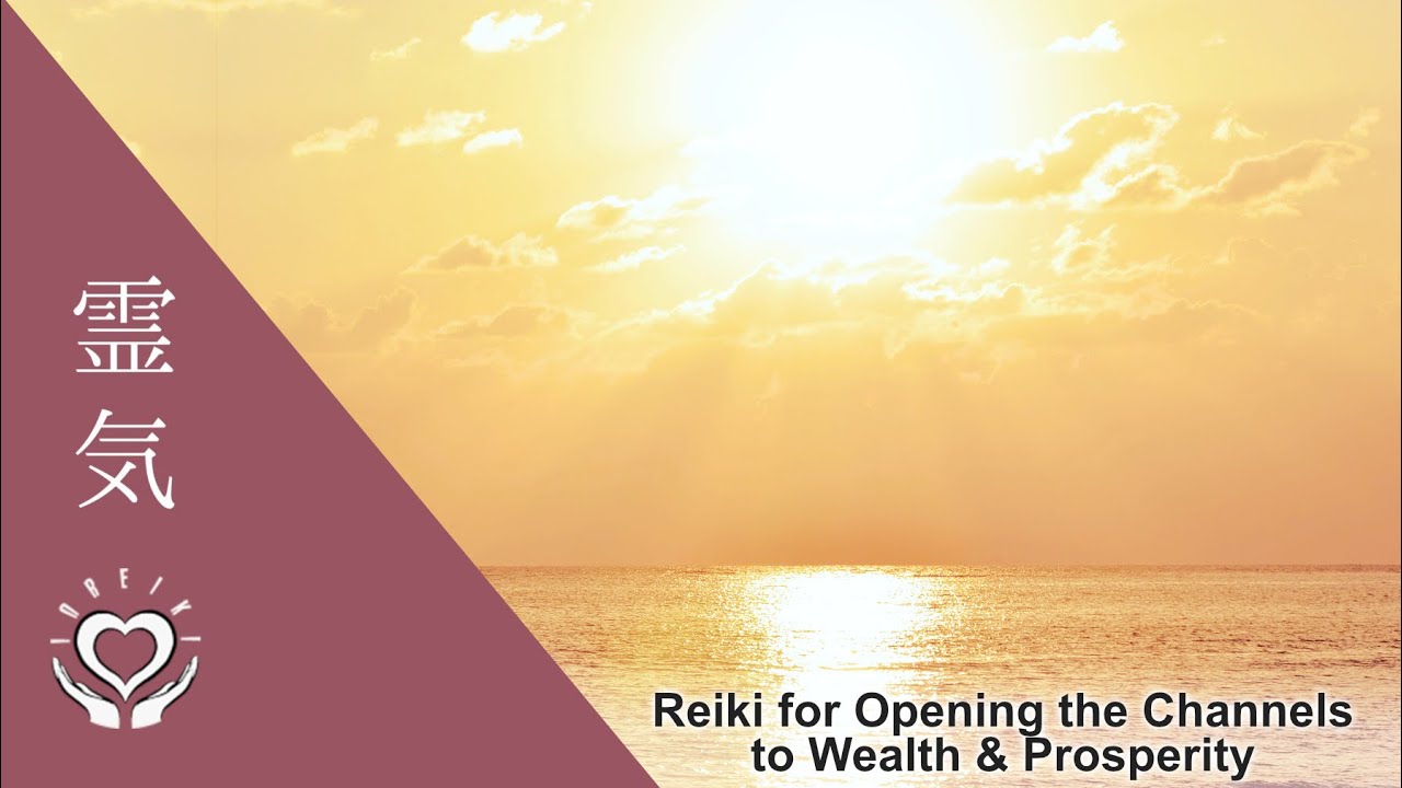 Reiki for Opening the Channels to Wealth & Prosperity