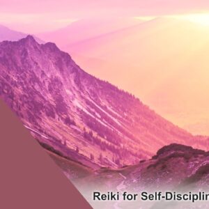 Reiki for Self Discipline & Willpower