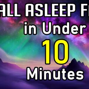 Fall Asleep in Under 10 Minutes (Sleep Meditation Talk-Down)