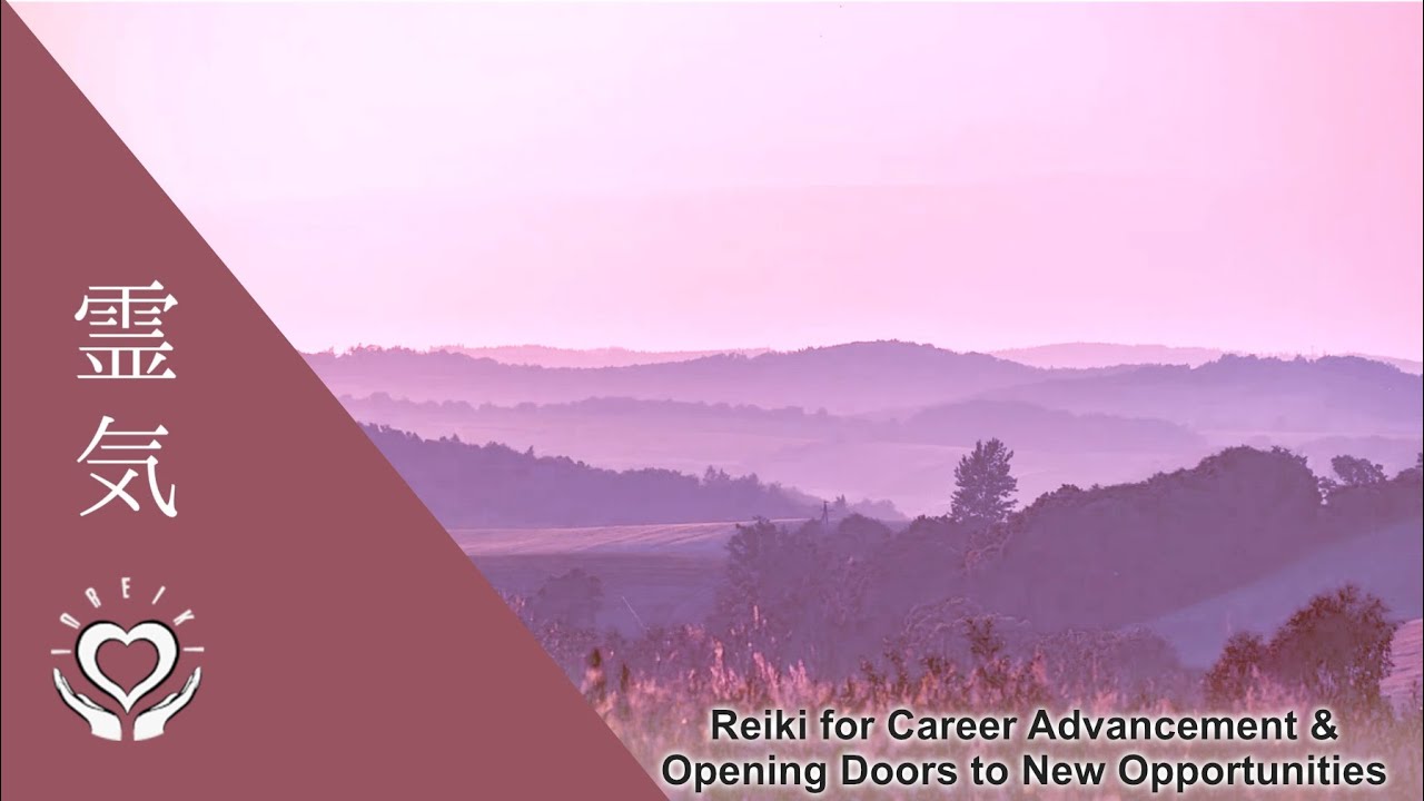 Reiki for Career Advancement & Opening Doors to New Opportunities