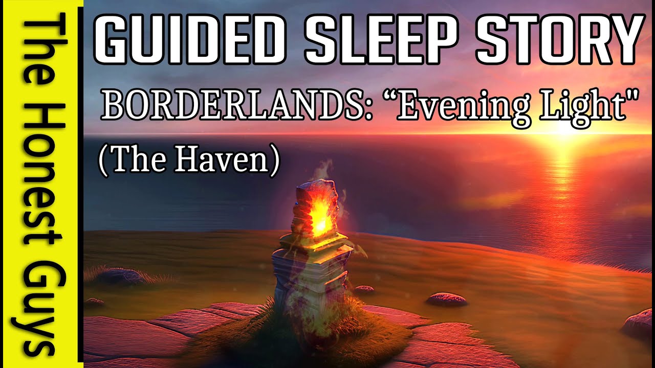 "Borderlands: Evening Light" (The Haven) Guided Sleep Story