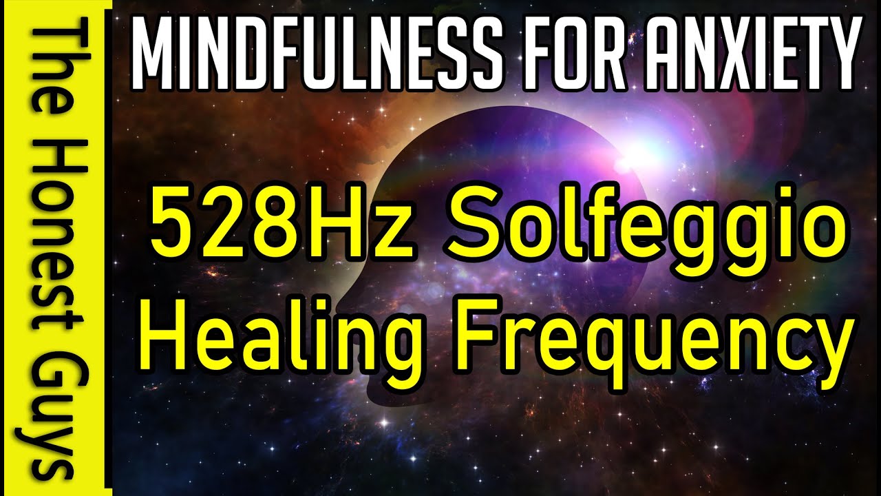 528Hz Mindfulness Meditation for Anxiety (Solfeggio Healing Frequency) Using Live 3D Binaural Music