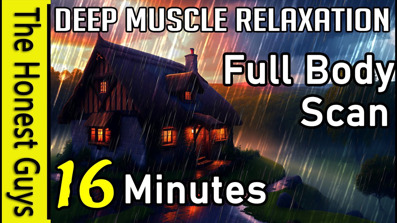 Muscle Relaxation: Complete Body Scan In 16 Minutes (Sleep Meditation)