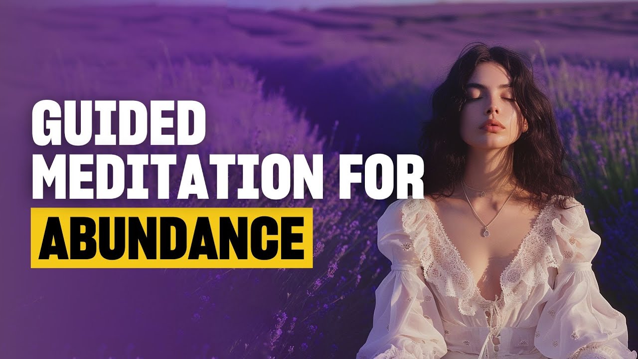 Powerful 20-Minute Guided Meditation for Manifesting Abundance and Happiness