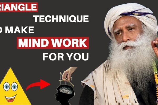 A Powerful Meditation Technique | Triangle Brain Exercise | 7 chakra | Sadhguru On Mind |ft.sadhguru