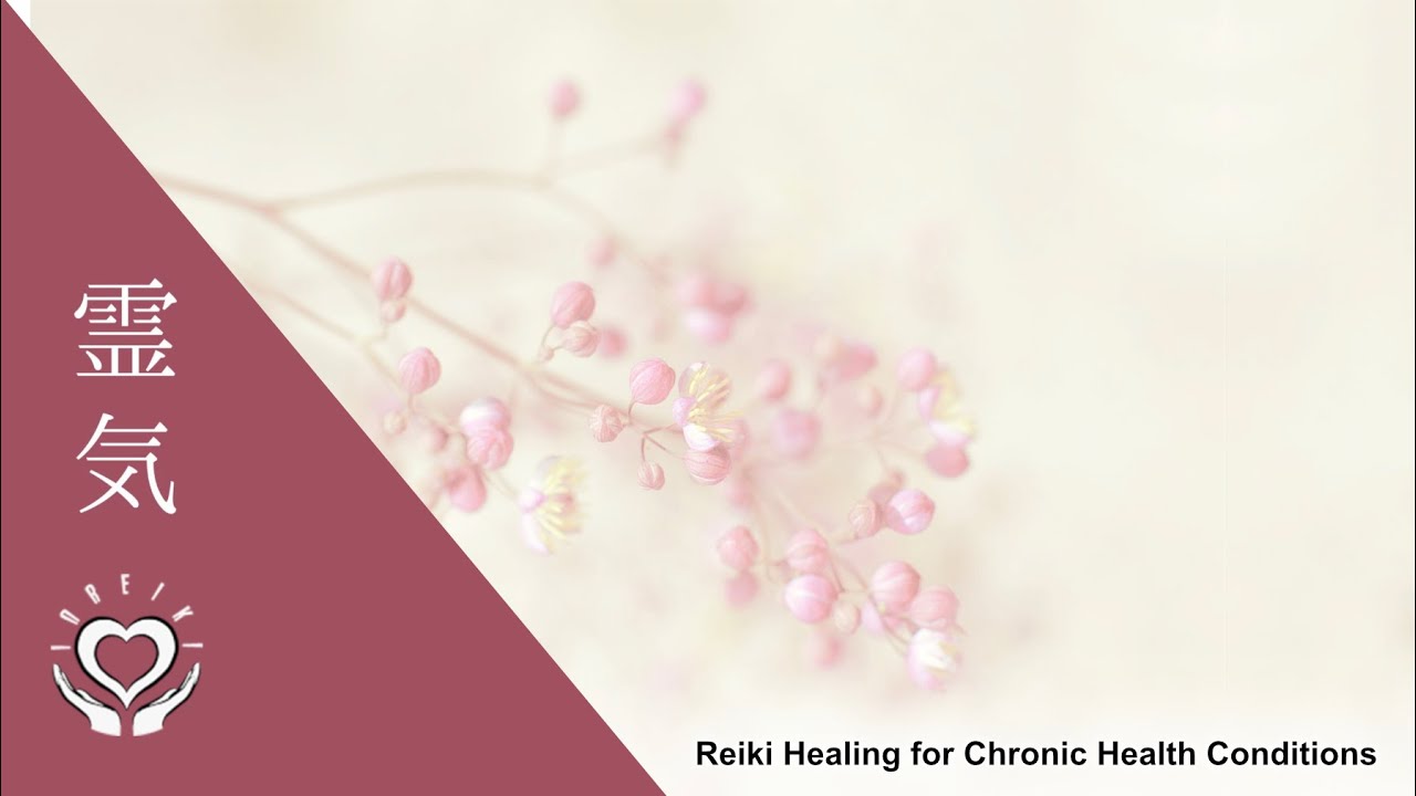 Reiki to Support Healing in Chronic Health Conditions