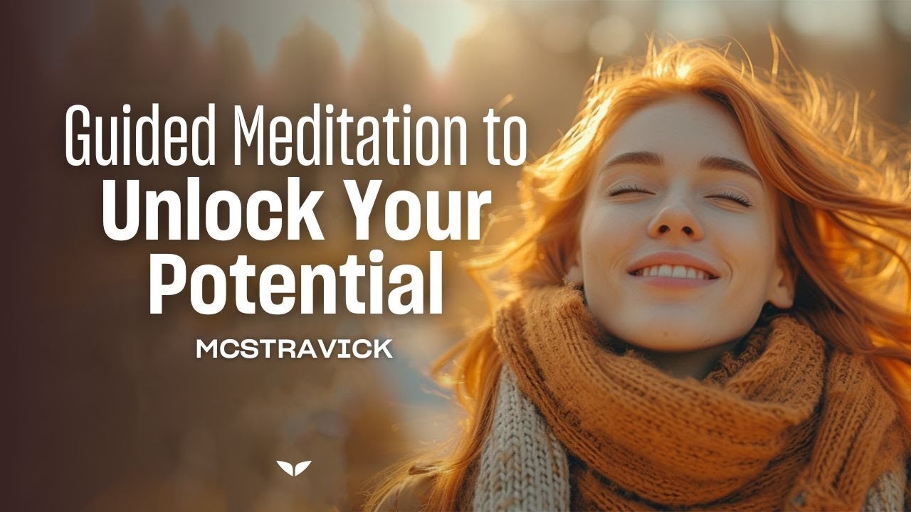 30-Minute Guided Meditation to Flow into Your Best Self with McStravick